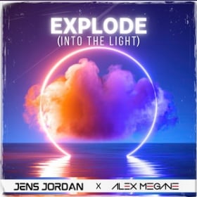 JENS JORDAN & ALEX MEGANE - EXPLODE (INTO THE LIGHT)